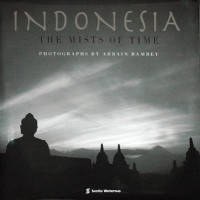 Image of Indonesia : the mists of time : photographs by Arbain Rambey