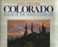 Image of Colorado : images of the Alpine landscape