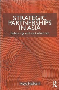 Image of Strategic partnerships in Asia : balancing without alliances