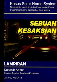 Image of Kasus solar home system : Direktorat Jenderal Listrik dan Pemanfaatan Energi Departemen Energi dan Sumber Daya Mineral : sebuah kesaksian : lampiran