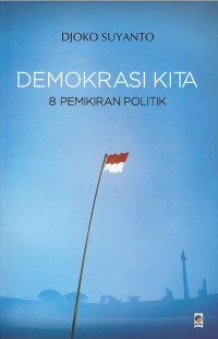 Image of Demokrasi kita : 8 pemikiran politik