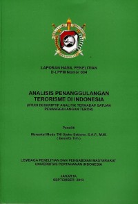 Image of Analisis penanggulangan terorisme di Indonesia (studi deskriptip analiktik terhadap satuan penanggulangan teror) : laporan hasil penelitian D-LPPM nomor 004