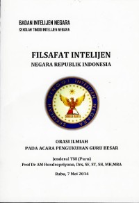 Image of Filsafat intelijen negara Republik Indonesia : orasi ilmiah pada acara pengukuhan guru besar