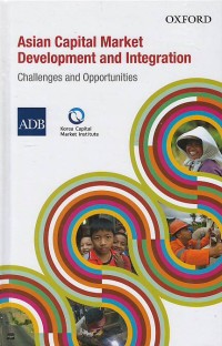 Image of Asian capital market development and integration : challenges and opportunity