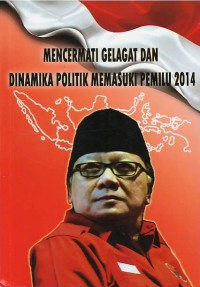 Image of Mencermati gelagat dan dinamika politik memasuki pemilu 2014
