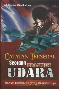 Image of Catatan terserak seorang prajurit udara : untuk Indonesia yang dicintainya