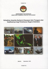 Image of Kehadiran Amerika Serikat di kawasan Asia Tenggara dan implikasinya bagi pertahanan Negara Indonesia