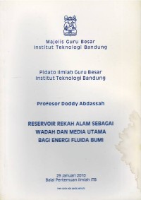 Image of Reservoir rekah alam sebagai wadah dan media utama bagi energi fluida bumi : pidato ilmiah Guru Besar Institut Teknologi Bandung : Profesor Doddy Abdassah