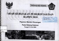 Image of Arah kebijakan pemerintah dan rapbn 2010 : paparan Menteri Keuangan pada sidang kabinet tanggal 14 Juli 2009
