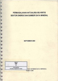 Image of Permasalahan aktual/isu-isu kritis sektor energi dan sumber daya mineral