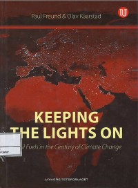 Image of Keeping the lights on : fossil fuels in the century of climate change