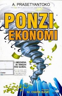 Image of Ponzi ekonomi : prospek Indonesia di tengah instabilitas global