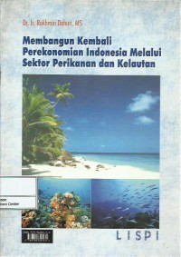 Image of Membangun kembali perekonomian Indonesia melalui sektor perikanan dan kelautan