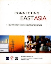 Image of Connecting East Asia : a new framework for infrastructure