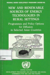 Image of New and renewable sources of energy technologies in rural settings program and policy options for diffusion in selected Asian countries : China, India, Thailand, Vietnam
