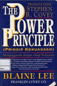 Image of The power principle (prinsip kekuasaan) : mempengaruhi dengan sikap terhormat
