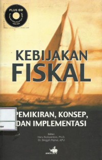 Image of Kebijakan fiskal : pemikiran, konsep, dan implementasi