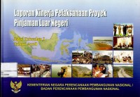 Image of Laporan kinerja pelaksanaan proyek pinjaman luar negeri : edisi triwulan I tahun 2008