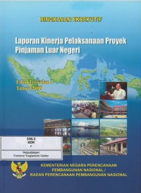 Image of Ringkasan eksekutif : laporan kinerja pelaksanaan proyek pinjaman luar negeri : edisi triwulan I tahun 2009