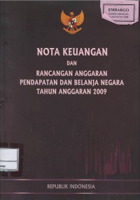 Image of Nota keuangan dan rancangan anggaran pendapatan dan belanja negara tahun anggaran 2009