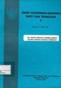 Image of Sel surya sebagai sumber energi listrik daerah-daerah terpencil : rapat koordinasi nasional riset dan teknologi X Jakarta, 20-23 Mei 1992