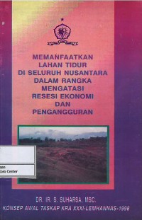 Image of Memanfaatkan lahan tidur di seluruh nusantara dalam rangka mengatasi resesi ekonomi dan pengangguran
