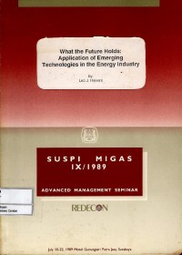 Image of Suspi Migas IX/1989 Advanced Management Seminar 10-22 July 1989 : What the Future Holds : Application of Emerging Technologies in the Energy Industry