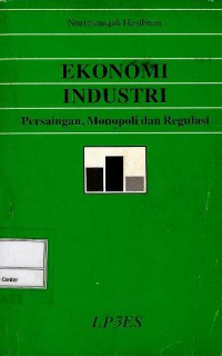 Image of Ekonomi industri : persaingan, monopoli dan regulasi