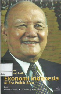 Image of 80 tahun Mohamad Sadli : ekonomi Indonesia di era politik baru