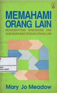 Image of Memahami orang lain : meningkatkan komunikasi dan hubungan baik dengan orang lain