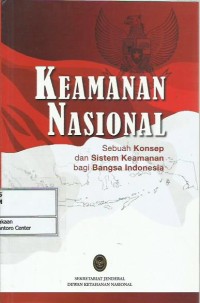 Image of Keamanan nasional : sebuah konsep dan sistem keamanan bagi bangsa Indonesia