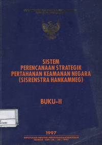 Image of Sistem perencanaan strategik pertahanan keamanan negara (sisrenstra hankamneg) : buku II