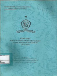 Image of Strategi Pemulihan Kepercayaan Masyarakat dalam Rangka Menyukseskan Reformasi: seminar kursus singkat angkatan (KSA) VII Lemhannas Jakarta 26-28 Oktober 1998