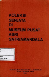 Image of Koleksi senjata di Museum Pusat ABRI Satriamandala