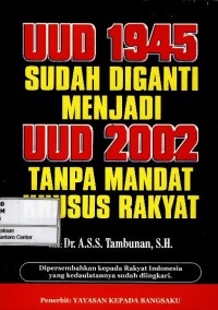 Image of UUD 1945 sudah diganti menjadi UUD 2002 tanpa mandat khusus rakyat