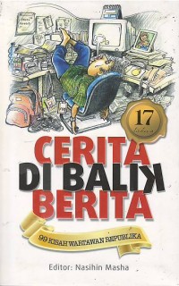Image of Cerita di balik berita : 99 kisah wartawan Republika