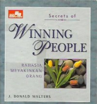 Image of Secrets of winning people = rahasia meyakinkan orang