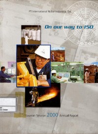 Image of On our way to 150 : laporan tahunan = annual report 2000 PT. International Nickel Indonesia Tbk
