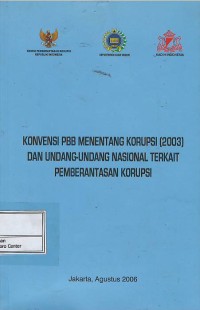 Image of Konvensi PBB menentang korupsi (2003) dan undang-undang nasional terkait pemberantasan korupsi