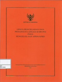 Image of Upaya pencegahan dan penanggulangan korupsi pada pengelolaan APBN/APBD