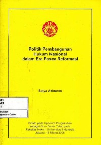 Image of Politik pembangunan hukum nasional dalam era pasca reformasi