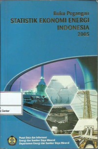 Image of Buku pegangan statistik ekonomi energi Indonesia 2005