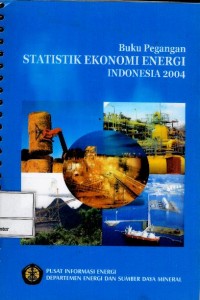 Image of Buku pegangan statistik ekonomi energi Indonesia 2004
