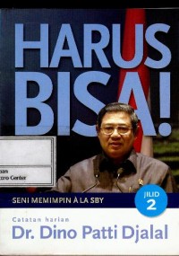 Image of Harus bisa! : seni memimpin ala SBY jilid 2