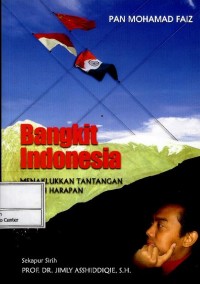 Image of Bangkit Indonesia : menaklukan tantangan meraih harapan