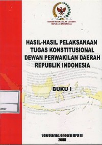 Image of Hasil-hasil pelaksanaan tugas konstitusional DPD RI : buku I