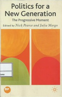Image of Politics for a new generation : the progressive moment