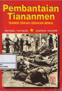 Image of Pembantaian Tiananmen : tragedi sebuah gerakan moral