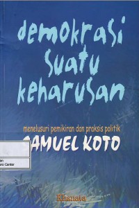 Image of Demokrasi suatu keharusan : menelusuri pemikiran praktis politik