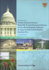 Image of Kunjungan kerja presiden RI bapak DR. H. SBY dan ibu Hj. Ani Bambang Yudhoyono ke negara AS, Meksiko, Brazil, dan Peru